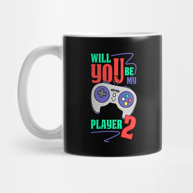 Will You Be My Player 2 by Hip City Merch